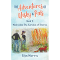 Wisky and the Garden of Thorns: If the humans are happy we are happy - Paperback