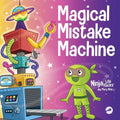 Magical Mistake Machine: A Children's Book About Failing Forward - Paperback