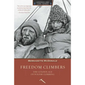 Freedom Climbers: The Golden Age of Polish Climbing - Paperback