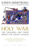 Holy War: The Crusades and Their Impact on Today's World - Paperback