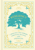 Resiliency Journal: 5 Minutes a Day Toward Strength, Balance, and Inspiration - Hardcover