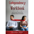 Codependency Recovery Workbook: Advanced methods to Break Free from Codependency and Learn to Love Yourself - Paperback