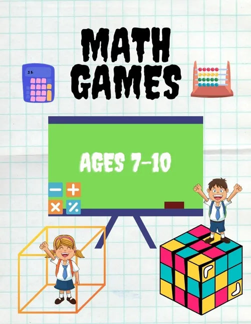 Math Games Ages 7-10: Mathematics Activity Book, Secret trail, Subtraction, Addition, Fact Families, Divide, Count The Cubes And More! (with solutions - Paperback