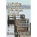 White Harbor Road: and Other Tales of Paranormal Romance - Paperback