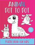 Animal Dot To Dot Puzzle Book For Kids Ages 4-6 - Paperback