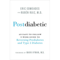 Postdiabetic: An Easy-To-Follow 9-Week Guide to Reversing Prediabetes and Type 2 Diabetes - Hardcover