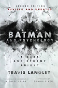 Batman and Psychology: A Dark and Stormy Knight (2nd Edition) - Paperback