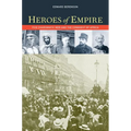 Heroes of Empire: Five Charismatic Men and the Conquest of Africa - Paperback