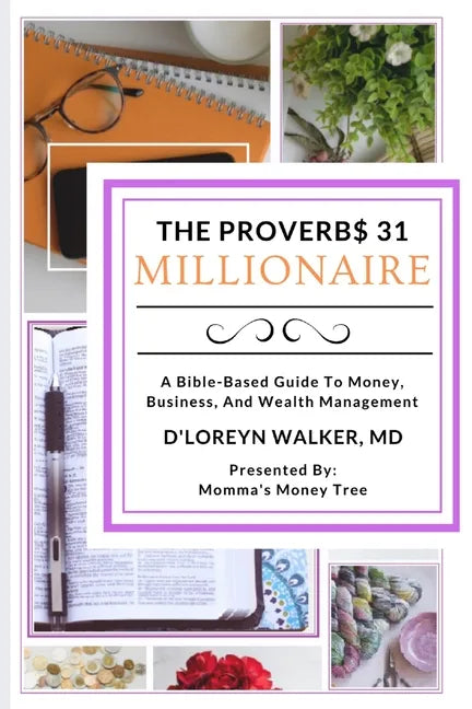 The Proverbs 31 Millionaire: A Bible-Based Guide To Money, Business, And Wealth Management - Paperback