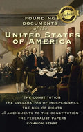 Founding Documents of the United States of America: The Constitution, the Declaration of Independence, the Bill of Rights, all Amendments to the Const - Hardcover