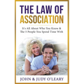The Law of Association: It's All About Who You Know & The 5 People You Spend Time With - Paperback
