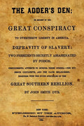 The Adder's Den: Or Secrets Of The Great Conspiracy To Overthrow Liberty In America. - Paperback