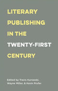 Literary Publishing in the Twenty-First Century - Paperback