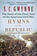 Hymns of the Republic: The Story of the Final Year of the American Civil War - Paperback