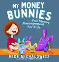 My Money Bunnies: Fun Money Management For Kids - Hardcover
