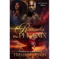 Remember The Phoenix - Paperback