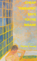 Cheap Therapist Says You're Insane - Paperback