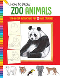 How to Draw Zoo Animals: Step-By-Step Instructions for 20 Wild Creatures - Paperback