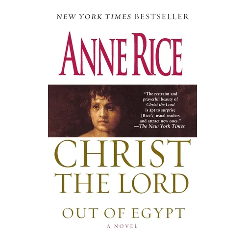 Christ the Lord: Out of Egypt: A Novel - Paperback