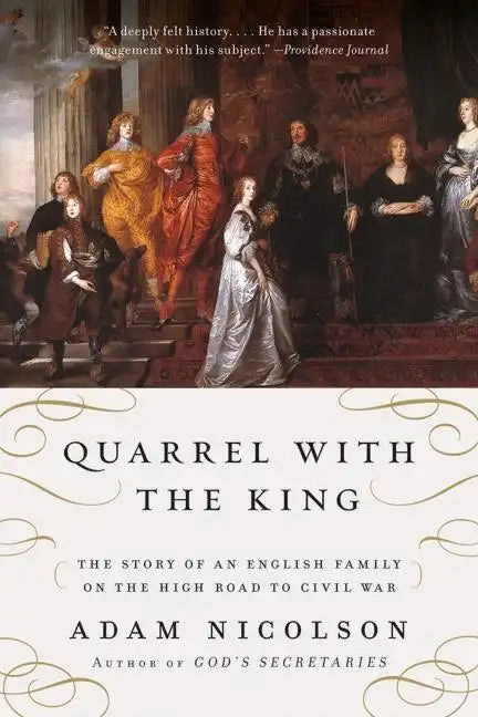 Quarrel with the King: The Story of an English Family on the High Road to Civil War - Paperback