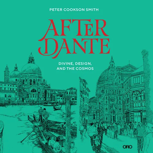 After Dante: Divine, Design, and the Cosmos - Paperback