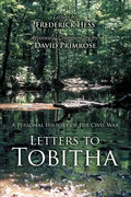 Letters to Tobitha: A Personal History of the Civil War - Paperback