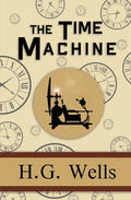 The Time Machine - the Original 1895 Classic (Reader's Library Classics) - Paperback