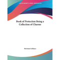 Book of Protection Being a Collection of Charms - Paperback