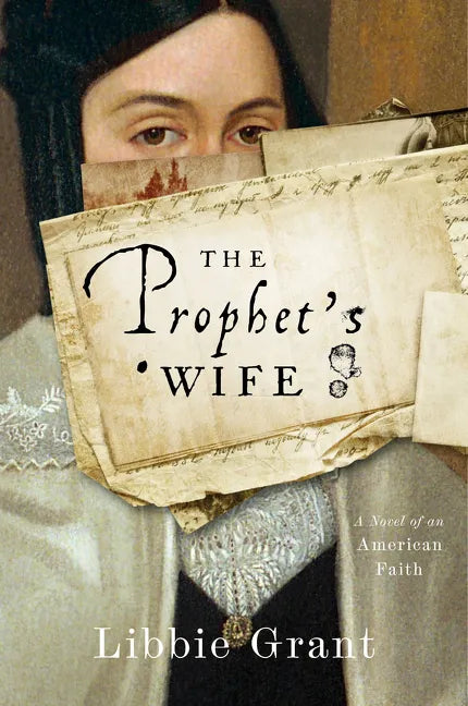 The Prophet's Wife: A Novel of an American Faith - Paperback