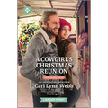 A Cowgirl's Christmas Reunion: A Clean and Uplifting Romance - Paperback