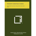 Favorite Christmas Carols: Fifty-Nine Yuletide Songs Both Old And New - Hardcover