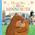 I Love You as Big as Minnesota - Board Book