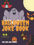 Halloween Joke Book For Kids And Family: The Funniest Jokes For Boys And Girls Interactive Ages 4+ - Paperback