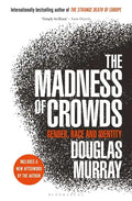 The Madness of Crowds: Gender, Race and Identity - Hardcover