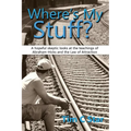 Where's My Stuff?: A hopeful skeptic looks at the teachings of Abraham-Hicks and the Law of Attraction - Paperback