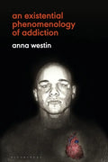 An Existential Phenomenology of Addiction - Paperback