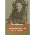 Incidents in the Life of a Slave Girl - Hardcover
