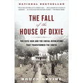 The Fall of the House of Dixie: The Civil War and the Social Revolution That Transformed the South - Paperback