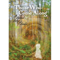 Those Who Come Along: A Spiral Song of Souls - Paperback