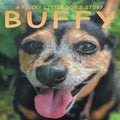 Buffy: A Plucky Little Dog's Story - Paperback
