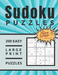 200 Large Print Easy Sudoku Puzzles: Large 8.5 x 11 One Puzzle Per Page Format Beginner Sudoku for Adults and Seniors - 2020 Volume 1 - Paperback
