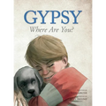 Gypsy: Where Are You? - Hardcover