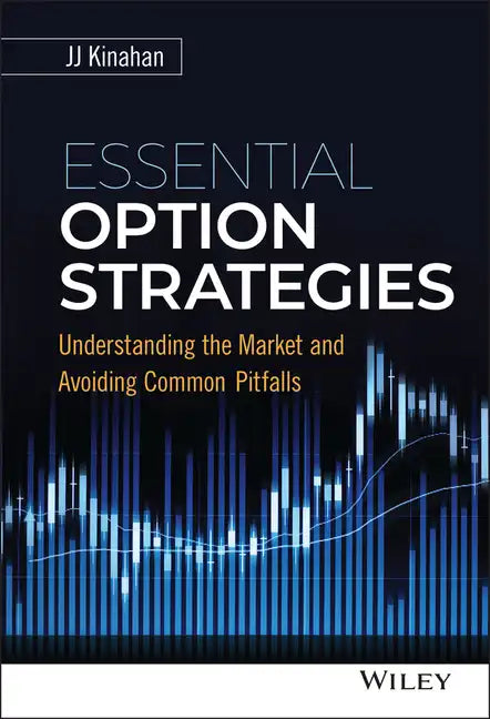 Essential Option Strategies: Understanding the Market and Avoiding Common Pitfalls - Hardcover