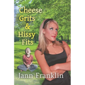 Cheese Grits and Hissy Fits - Paperback