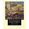 Barchester towers is the second novel in Anthony Trollope's,: edited by Algar Thorold(1866-1936), Anthony Wilson Thorold (13 June 1825 - 25 July 1895) - Paperback