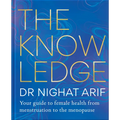 The Knowledge: Your Guide to Female Health - From Menstruation to the Menopause - Hardcover