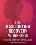 The Gaslighting Recovery Workbook: Healing from Emotional Abuse - Paperback