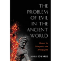 The Problem of Evil in the Ancient World - Hardcover