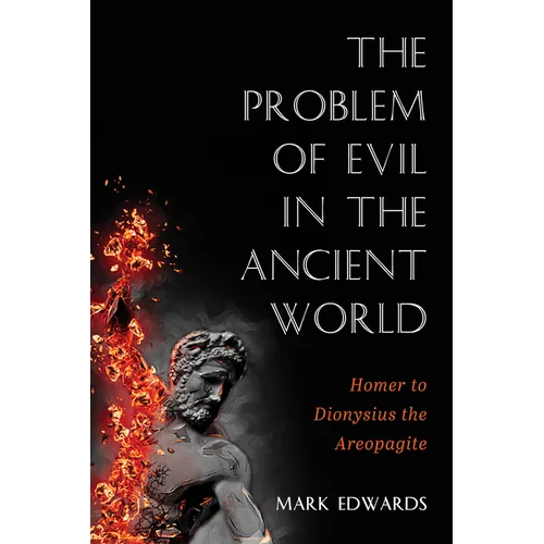 The Problem of Evil in the Ancient World - Hardcover