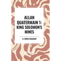 Allan Quatermain: King Solomon's Mines, #1 - Hardcover